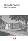 Rietveld Pavilion De Zonnehof - Noah van Asselt ; Lucca Fischer ; Tjeu de Gouw ; Annekee Groeninx van Zoelen ; Linda Hammerschlag ; Melanie Jansen ; Ebrina Koster ; Sophie Latour ; Isabel van Leeuwen ; Lidy Meijers ; Hilko Riepema ; Alice Sikiaridis ; Leon Vöckler ; Devi Venneman ; Robin Weishaupt ; Rik van de Wijgert ; Wouter Wil - 9789463664554