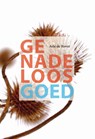 Genadeloos goed - Arie de Rover - 9789463691529