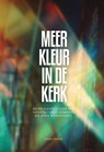 Meer kleur in de kerk - Hans Euser - 9789463693295