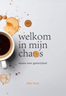 Welkom in mijn chaos - Jilke Tanis - 9789463693301