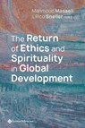 The Return of Ethics and Spirituality in Global Development - Rico Sneller - 9789463712248