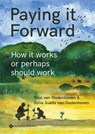 Paying it Forward - Rona van Oudenhoven Van Oudenhoven - 9789463712446