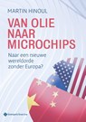 Van olie naar microchips - Martin Hinoul - 9789463713405