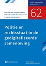 62-Politie en rechtsstaat in de gedigitaliseerde samenleving - Auk Van Dijk ; Philippe De Baets ; Lodewijk Gunther Moor ; Elke Devroe ; Stavros Zouridis - 9789463713504