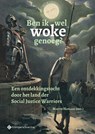 Ben ik wel woke genoeg - Martin Harlaar - 9789463713658