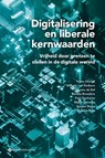 Digitalisering en digitale kernwaarden - Frans Osinga ; Wilbert Jan Derksen ; Tamara De Bel ; Dennis Broeders ; Paul Ducheine ; Marijn Janssen ; Sander Klous ; Ronald Prins - 9789463713863