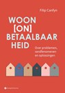 Woon(on)betaalbaarheid - Filip Canfyn - 9789463714235