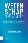 Wetenschap gerelativeerd - Ruben Gowricharn - 9789463724883