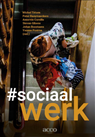 #sociaalwerk - Michel Tirions ; Peter Raeymaeckers ; Annemie Cornille ; Steven Gibens ; Johan Boxstaens ; Yvonne Postma - 9789463792431