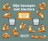 Wijs bewegen met kleuters - Delphine Berden ; Marc Boone ; Marc De Crits ; Marleen Noerens - 9789463798648