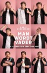 Man wordt vader - Chris Bergström - 9789463812306
