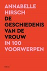 De geschiedenis van de vrouw in 100 voorwerpen - Annabelle Hirsch - 9789463812566