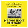 Dit komt nooit meer goed - Malou Holshuijsen ; Roos Schlikker - 9789463812702
