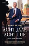 Acht jaar Achtuur - Ron Fresen - 9789463822015