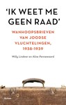 'Ik weet me geen raad' - Willy Lindwer ; Aline Pennewaard - 9789463823883
