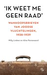 'Ik weet me geen raad' - Willy Lindwer ; Aline Pennewaard - 9789463824354