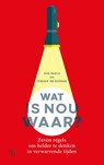 Wat is nou waar? - Rik Peels ; Jeroen de Ridder - 9789463824408