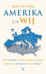Amerika en wij - Rob de Wijk - 9789463824538