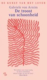 De troost van schoonheid - Gabriele von Arnim - 9789463824798
