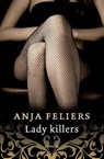 Lady killers - Anja Feliers - 9789463830096