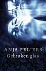 Gebroken glas - Anja Feliers - 9789463831109