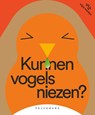 Kunnen vogels niezen? - Katrijn De Wit - 9789463832762