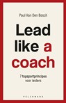 Lead like a coach - Paul Van Den Bosch - 9789463834148