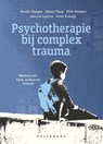 Psychotherapie bij complex trauma - Peter Fonagy ; Patrick Luyten ; Nick Midgley ; Eileen Tang ; Nicole Vliegen - 9789463835596