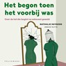 Het begon toen het voorbij was - Nathalie Huygens ; Annick Ruyts - 9789463835831