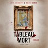 Tableau mort - Lotte Leenaerts ; Walter Damen - 9789463836852