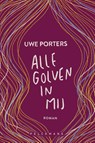 Alle golven in mij - Uwe Porters - 9789463837859
