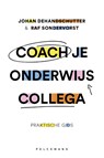 Coach je onderwijscollega - Johan Dehandschutter ; Rafaël Sondervorst - 9789463837866