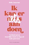 Ik kan er (n)iets aan doen - Delia Amoruso - 9789463838566