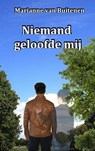 Niemand geloofde mij - Marianne van Buitenen - 9789463861212