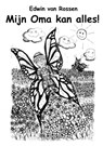 Mijn oma kan alles! - Edwin Van Rossen - 9789463864039