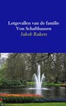 Lotgevallen van de familie Von Schafthausen - Jakob Rakers - 9789463868228