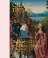 Crazy about St. Dymphna - Sven Van Dorst ; Catheline Périer-d'Ieteren ; Till Holger Borchert ; Stephan Kemperdick - 9789463887427