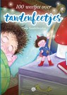 100 weetjes over tandenfeetjes -  - 9789463889643