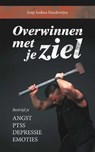 Overwinnen met je ziel - Joop Joshua Baudewijns - 9789463899833