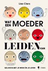 Wat een moeder leiden kan - Lies Clerx - 9789463935449