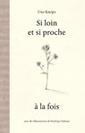 Si loin et si proche à la fois - Uus Knops - 9789463935869