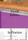 Dyvik Kahlen In Practice: Villa Ruba - Fabrizio Ballabio ; Thomas Weaver ; Harold Fallon ; Benoit Burquel ; Benoit Vandenbulcke ; Christopher Dyvik ; Max Kahlen ; Emma Letizia Jones ; Pieterjan Ginckels ; Monika Pattern ; Kong DJ - 9789463939300