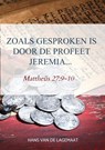 Zoals gesproken is door de profeet Jeremia... - Hans Van de Lagemaat - 9789463981651
