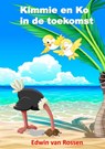 Kimmie en Ko in de toekomst - Edwin Van Rossen - 9789463987301