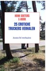 25 erotiche Truckers verhalen - Henk soeters - 9789463987882