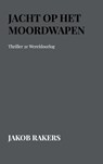 Jacht op het Moordwapen - Jakob Rakers - 9789463988940
