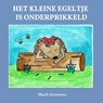 Het kleine egeltje is onderprikkeld - Marit Goessens - 9789463989466