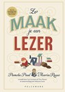 Zo maak je een lezer - Pamela Paul ; Maria Russo - 9789464012347