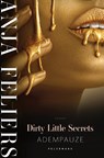 Dirty Little Secrets: Adempauze - Anja Feliers - 9789464013528
