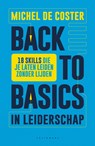 Back to basics in leiderschap - Michel de Coster - 9789464019612